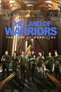 The Land of Warriors (2024) Season 1