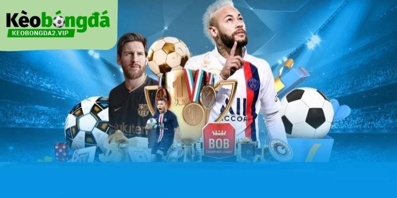 Giới thiệu Kèo Bóng Đá và nhiều bộ môn thể thao nổi trội trên nền tảng